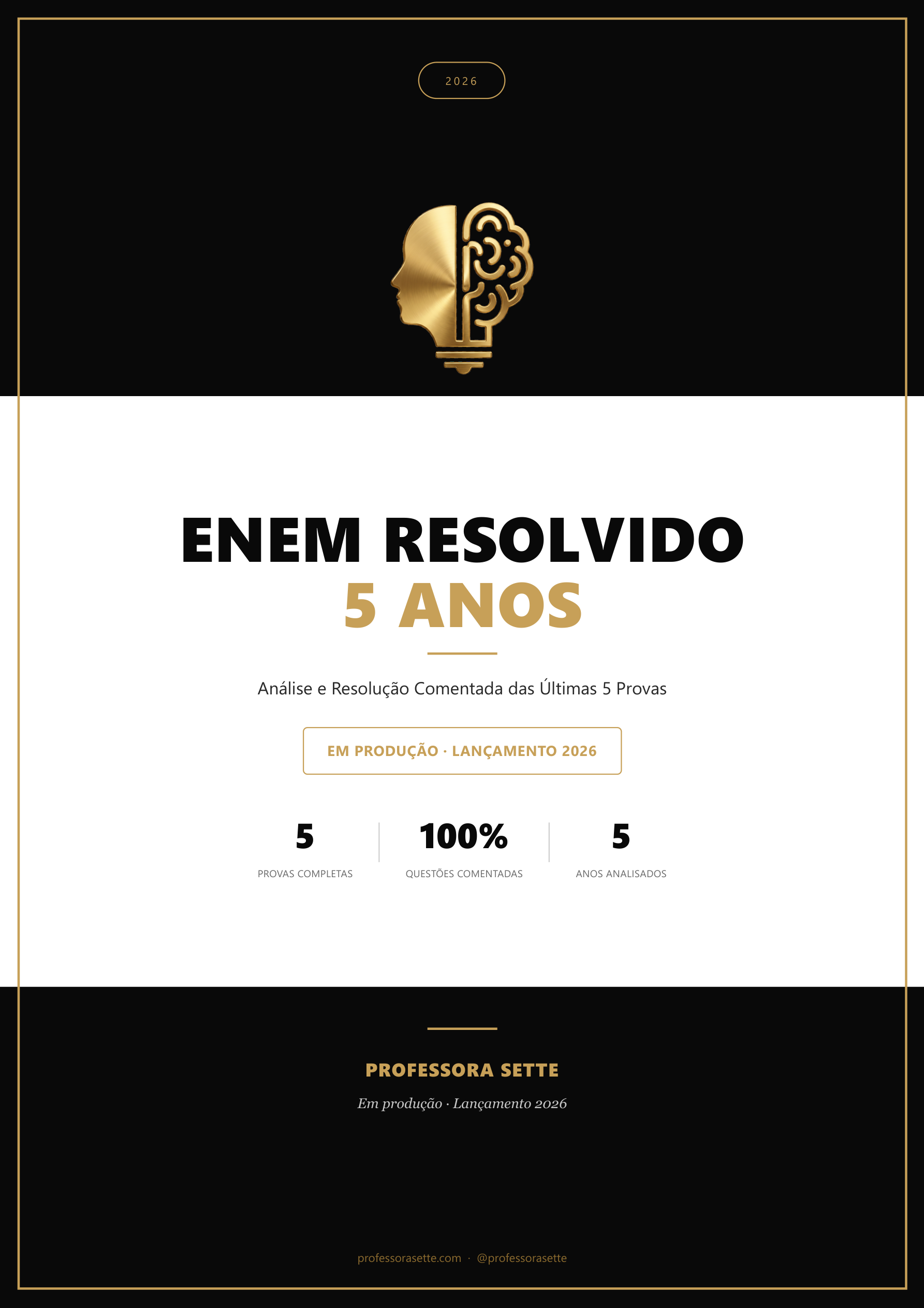 ENEM Resolvido, 5 Anos, análise e resolução comentada das últimas 5 provas